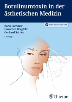 Botulinumtoxin in der ästhetischen Medizin - Sommer, Boris;Bergfeld, Dorothee;Sattler, Gerhard