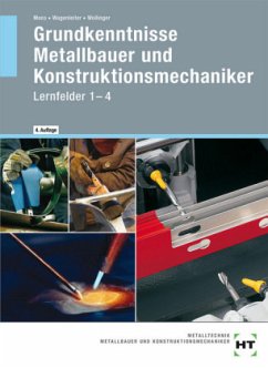 Grundkenntnisse Metallbauer und Konstruktionsmechaniker - Moos, Josef;Wagenleiter, Hans W.;Wollinger, Peter