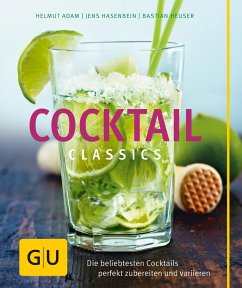 Cocktail Classics (Mängelexemplar) - Adam, Helmut;Hasenbein, Jens;Heuser, Bastian