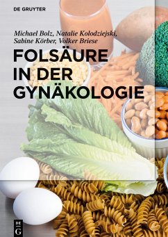 Folsäure in der Gynäkologie - Bolz, Michael;Kolodziejski, Natalie;Körber, Sabine