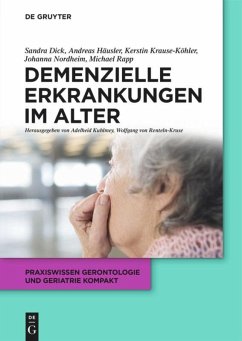 Demenzielle Erkrankungen im Alter - Dick, Sandra;Häusler, Andreas;Krause-Köhler, Kerstin