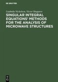 Singular Integral Equations¿ Methods for the Analysis of Microwave Structures