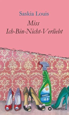 Miss Ich-Bin-Nicht-Verliebt (eBook, ePUB) - Louis, Saskia