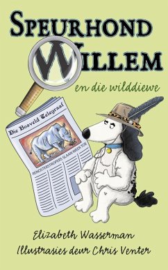 Speurhond Willem en die wilddiewe (eBook, ePUB) - Wasserman, Elizabeth