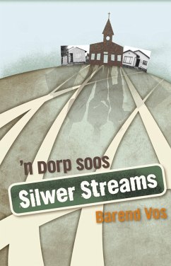 Cover 'n Dorp soos Silwer Streams (eBook, ePUB)