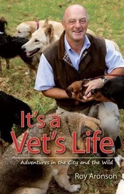 It's a Vet's Life (eBook, ePUB) - Aronson, Roy