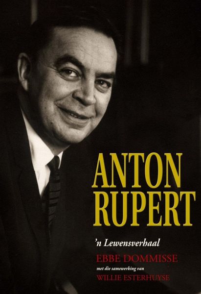 Anton Rupert: 'n lewensverhaal (eBook, ePUB)