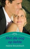 Met die oog op liefde (eBook, ePUB)