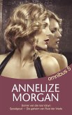 Annelize Morgan Omnibus 5 (eBook, ePUB) Annelize Morgan Omnibus 5 (eBook, ePUB)