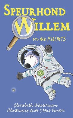 Cover Speurhond Willem in die ruimte (eBook, ePUB)