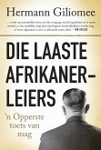 Die laaste Afrikanerleiers (eBook, ePUB) Die laaste Afrikanerleiers (eBook, ePUB)