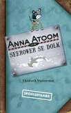 Anna Atoom en die seerower se dolk (skooluitgawe) (eBook, ePUB)
