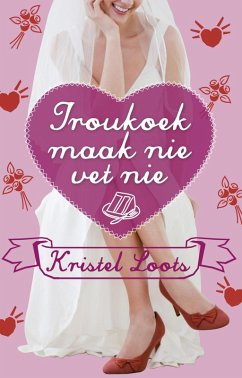 Cover Troukoek maak nie vet nie (eBook, ePUB)