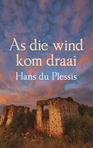 As die wind kom draai (eBook, ePUB) As die wind kom draai (eBook, ePUB)