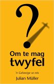 Om te mag twyfel (eBook, ePUB)