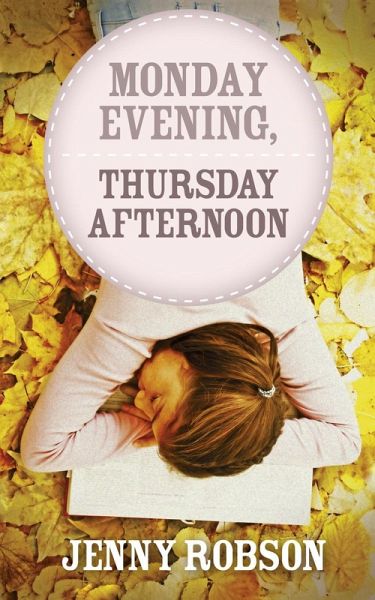 Monday evening, Thursday afternoon (eBook, ePUB)