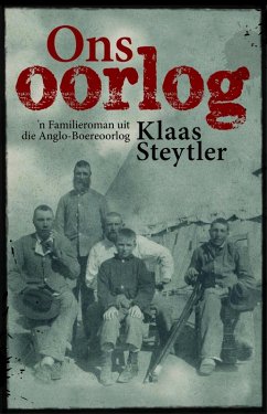 Ons oorlog (eBook, ePUB) - Steytler, Klaas