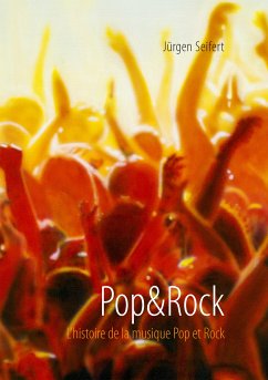 Pop&Rock. L’histoire de la musique Pop et Rock (eBook, ePUB) - Seifert, Jürgen