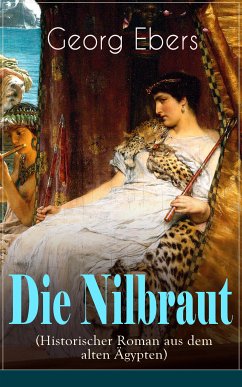 Die Nilbraut (Historischer Roman aus dem alten Ägypten) (eBook, ePUB) - Ebers, Georg