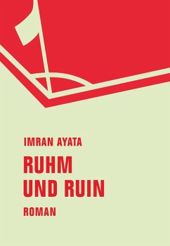 Ruhm und Ruin (eBook, ePUB) - Ayata, Imran