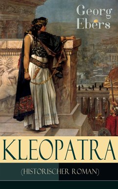 Kleopatra (Historischer Roman) (eBook, ePUB) - Ebers, Georg