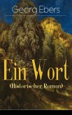 Ein Wort (Historischer Roman) (eBook, ePUB)