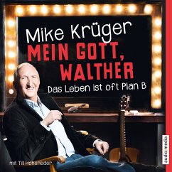Mein Gott, Walther. Das Leben ist oft Plan B. (MP3-Download) - Krüger, Mike; Hoheneder, Till