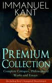 IMMANUEL KANT Premium Collection: Complete Critiques, Philosophical Works and Essays (Including Kant's Inaugural Dissertation) (eBook, ePUB)