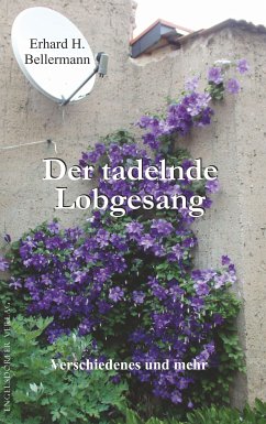 Der tadelnde Lobgesang (eBook, ePUB) - Bellermann, Erhard H.