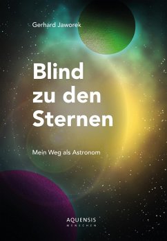 Blind zu den Sternen (eBook, ePUB) - Jaworek, Gerhard