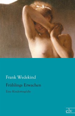 Frühlings Erwachen - Wedekind, Frank