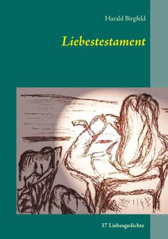 Liebestestament - Birgfeld, Harald