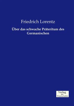 Über das schwache Präteritum des Germanischen - Lorentz, Friedrich