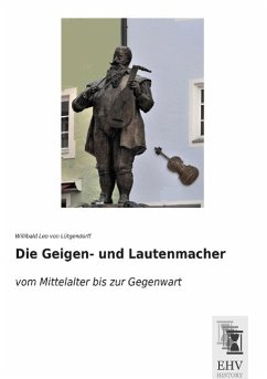 Die Geigen- und Lautenmacher - Lütgendorff, Willibald Leo Freiherr von