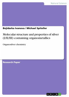 Molecular structure and properties of silver (I/II/III) containing organometallics - Spiteller, Michael;Ivanova, Bojidarka