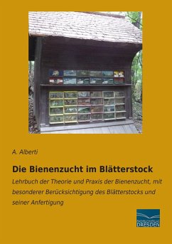 Die Bienenzucht im Blätterstock - Alberti, A.