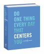 Do One Thing Every Day That Centers You - Bild 1