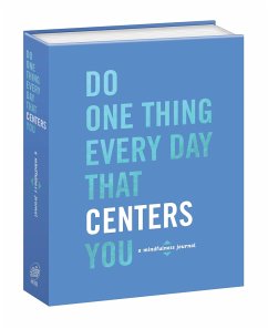 Do One Thing Every Day That Centers You - Rogge, Robie; Smith, Dian G