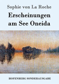 Erscheinungen am See Oneida - Roche, Sophie von La