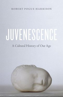 Juvenescence - Harrison, Robert Pogue