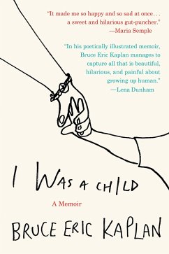 I Was a Child: A Memoir - Kaplan, Bruce Eric