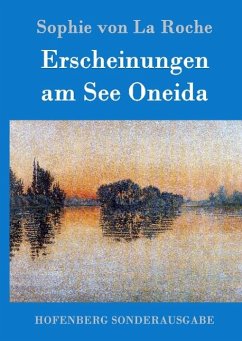 Erscheinungen am See Oneida - Roche, Sophie von La