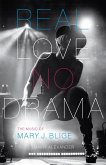 Real Love, No Drama: The Music of Mary J. Blige