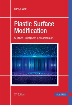 Plastic Surface Modification 2e: Surface Treatment and Adhesion - Wolf, Rory A.