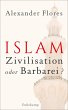 Islam - Zivilisation oder Barbarei?... - Bild 1
