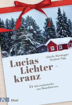 Lucias Lichterkranz (eBook, ePUB) - Hardegger, Sibylle; Sigg, Stephan