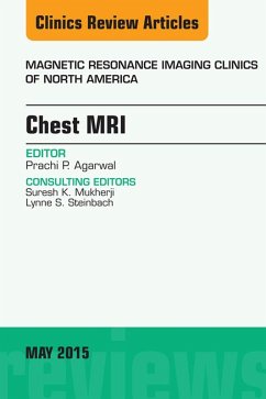 Chest MRI, An Issue of Magnetic Resonance Imaging Clinics of North America (eBook, ePUB) - Agarwal, Prachi P.