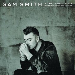 In The Lonely Hour (Drowning Shadows Edt.) - Smith,Sam