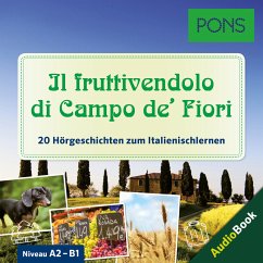 PONS Hörbuch Italienisch: Il fruttivendolo di Campo de' Fiori (MP3-Download) - Fianchino, Giuseppe; Fianchino, Giuseppe; PONS-Redaktion