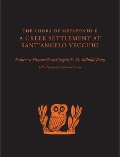 The Chora of Metaponto 6: A Greek Settlement at Sant'angelo Vecchio - Silvestrelli, Francesca; Edlund-Berry, Ingrid E. M.